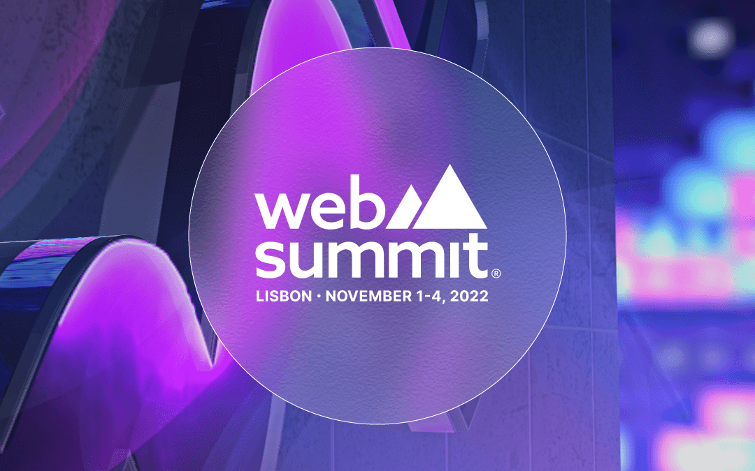 Web Summit Lisbon 2022 – Visit our booth