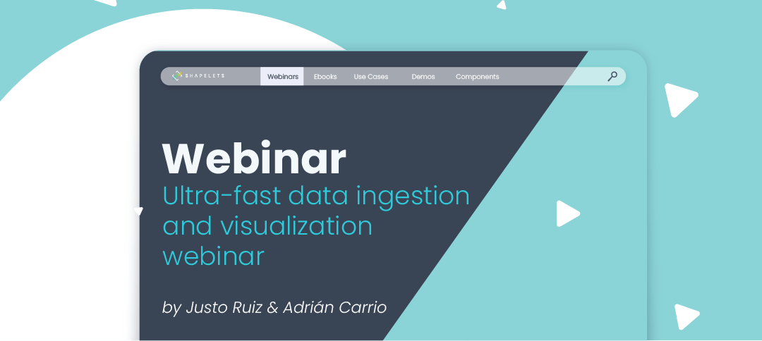 Webinar Fast Data Ingestion & Visualization